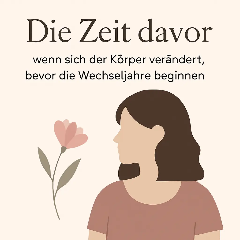 Prämenopause - Die Zeit vor den Wechseljahren